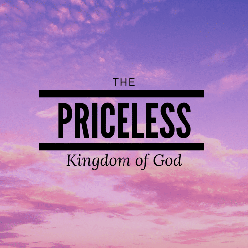The Priceless Kingdom of God