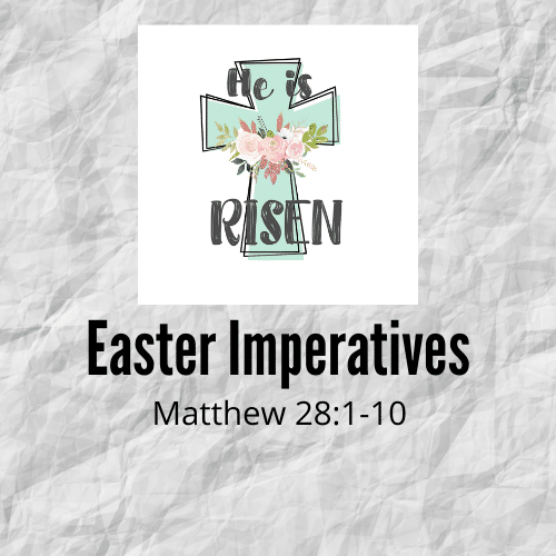 Easter Imperitives